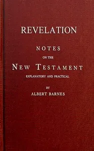 Notes on the New Testament, Explanatory and Practical: Revelation cover