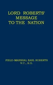 Lord Roberts' Message to the Nation cover
