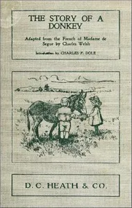 The Story of a Donkey: abridged from the French of Madame la comtesse de Ségur — Sophie, comtesse de Ségur cover