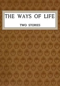 The Ways of Life: Two Stories — Mrs. (Margaret) Oliphant cover