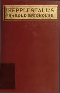 Hepplestall's — Harold Brighouse cover
