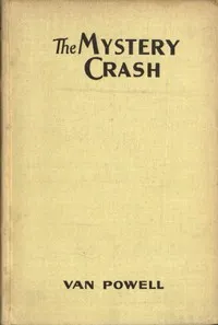 The Mystery Crash: Sky Scout Series, #1 — Van Powell cover