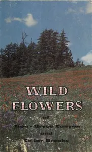 Wild Flowers of Zion and Bryce Canyon National Parks and Cedar Breaks National Monument — Carl E. Jepson cover