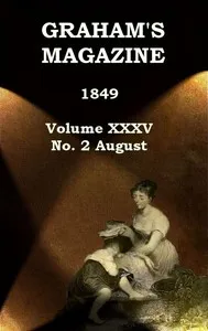 Graham's Magazine, Vol. XXXV, No. 2, August 1849 — Various cover