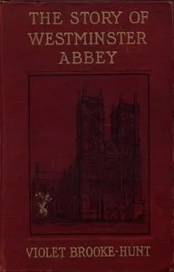 The Story of Westminster Abbey — Violet Brooke-Hunt cover