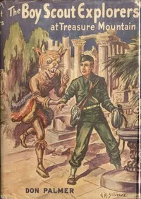 The Boy Scout Explorers at Treasure Mountain — Don Palmer cover