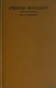 Ameboid movement — Asa A. (Asa Arthur) Schaeffer cover