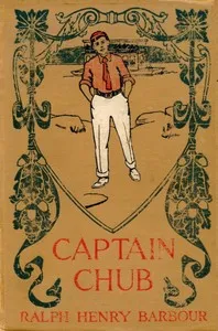 Captain Chub — Ralph Henry Barbour cover