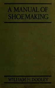 A Manual of Shoemaking and Leather and Rubber Products cover