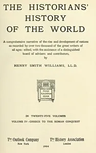 The historians' history of the world in twenty-five volumes, volume 04 : $b Greece to the Roman Conquest — Anonymous cover