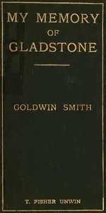 My Memory of Gladstone — Goldwin Smith cover