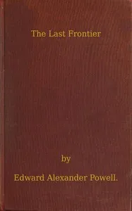 The last frontier : $b The white man's war for civilisation in Africa — E. Alexander (Edward Alexander) Powell cover