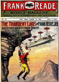 The Transient Lake; or, Frank Reade, Jr.'s Adventures in a Mysterious Country — Luis Senarens cover