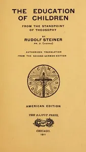 The Education of Children from the Standpoint of Theosophy — Rudolf Steiner cover