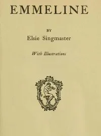 Emmeline — Elsie Singmaster cover