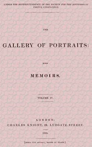 The Gallery of Portraits: with Memoirs. Volume 4 (of 7) — Arthur Thomas Malkin cover