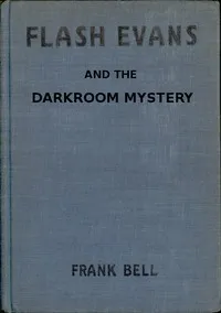 Flash Evans and the Darkroom Mystery — Frank Bell cover