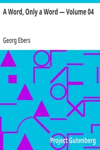 A Word, Only a Word — Volume 04 — Georg Ebers cover