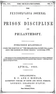 The Pennsylvania Journal of Prison Discipline and Philanthropy (Vol. VIII, No. II, April 1853) — Philadelphia Society for Alleviating the Miseries of Public Prisons cover