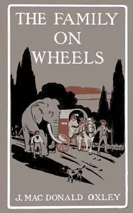The Family on Wheels — J. Macdonald (James Macdonald) Oxley cover