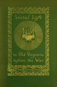 Social Life in Old Virginia Before the War — Thomas Nelson Page cover