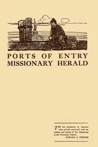 Ports of Entry: Missionary Herald — Home Missions Council (U.S.) cover