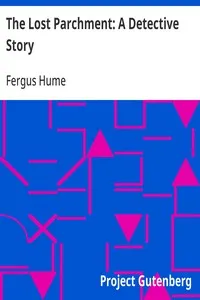 The Lost Parchment: A Detective Story — Fergus Hume cover