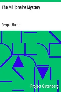 The Millionaire Mystery — Fergus Hume cover