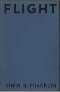 Flight: An Epic of the Air — Irwin R. Franklyn cover
