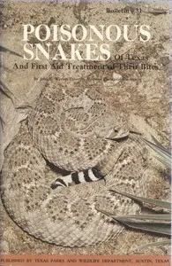 Poisonous Snakes of Texas and First Aid Treatment of Their Bites: Bulletin No. 31 cover