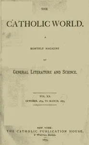 The Catholic World, Vol. 20, October 1874‐March 1875 — Various cover