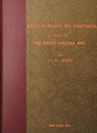 With Roberts to Pretoria: A Tale of The South African War cover