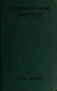 Forward from Babylon — Louis Golding cover