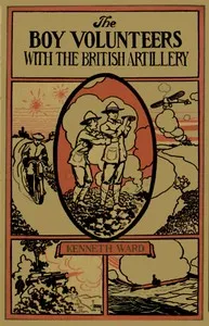 The Boy Volunteers with the British Artillery — Kenneth Ward cover