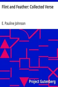 Flint and Feather: Collected Verse — E. Pauline Johnson cover