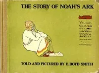 The Story of Noah's Ark — E. Boyd (Elmer Boyd) Smith cover
