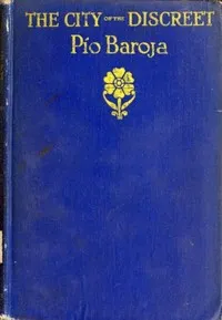 The city of the discreet — Pío Baroja cover