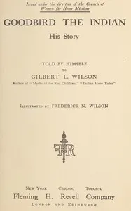 Goodbird the Indian: His Story — Edward Goodbird cover