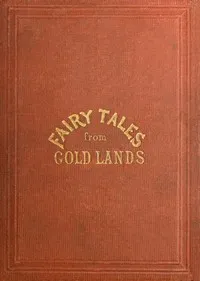Fairy Tales from Gold Lands: Second Series — May Wentworth cover