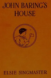John Baring's House — Elsie Singmaster cover