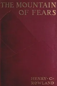 The Mountain of Fears — Henry C. (Henry Cottrell) Rowland cover