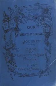 Our sentimental journey through France and Italy: A new edition with Appendix — Elizabeth Robins Pennell cover