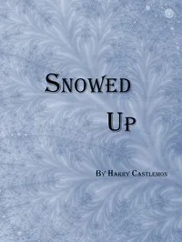 Snowed Up; or, The Sportman's Club in the Mountains — Harry Castlemon cover