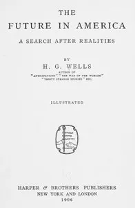 The Future in America: A Search After Realities cover