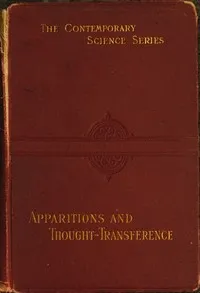 Apparitions and thought-transference: an examination of the evidence for telepathy — Frank Podmore cover