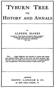 Tyburn Tree: Its History and Annals cover