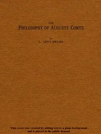 The Philosophy of Auguste Comte — Lucien Lévy-Bruhl cover