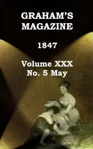 Graham's Magazine, Vol. XXX, No. 5, May 1847 — Various cover