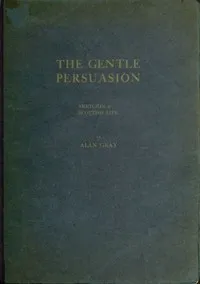 The Gentle Persuasion: Sketches of Scottish Life cover
