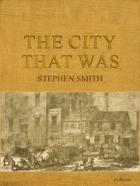 The City That Was — Stephen Smith cover